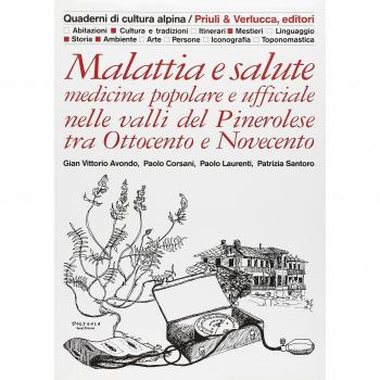 Malattia e salute. Medicina popolare e ufficiale nelle valli del pinerolese tra Ottocento e Novecento