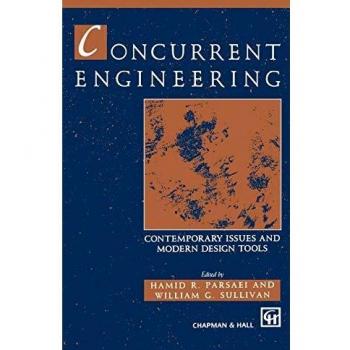 Concurrent Engineering: Contemporary issues and modern design tools