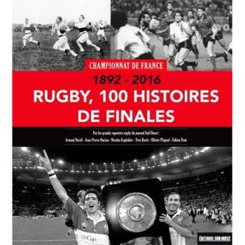 Rugby, 100 histoires de finales : Championnat de France