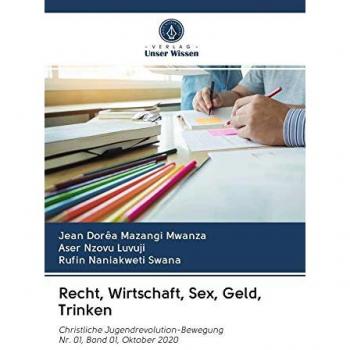 Mazangi Mwanza, Jean Dorêa: Recht, Wirtschaft, Sex, Geld, Trinken
