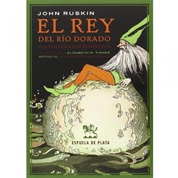 El rey del Río Dorado: O los hermanos siniestros. Una leyenda de Estiria (Tapa blanda).