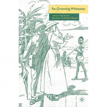 Re-Orienting Whiteness