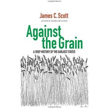 Against the Grain: A Deep History of the Earliest States