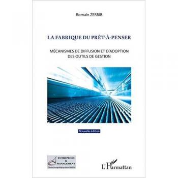 La fabrique du prêt-à-penser: Mécanismes de diffusion et d'adoption des outils de gestion