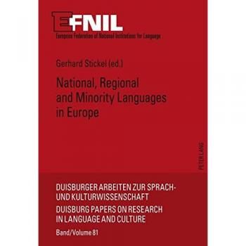 National, Regional and Minority Languages in Europe: Contributions to the Annual Conference 2009 of EFNIL in Dublin