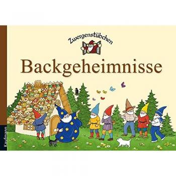 Elke Schuster Zwergenstübchen Backgeheimnisse