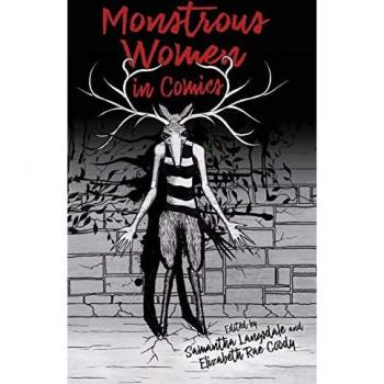 Monstrous Women in Comics (Horror & Monstrosity Studies)