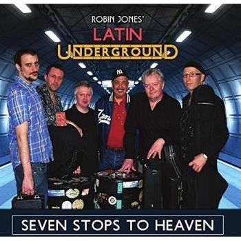 Seven Stops to Heaven by Robin Jones' Latin Underground [CD]
