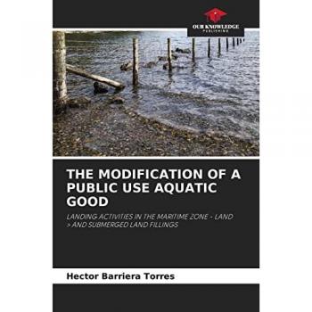 THE MODIFICATION OF A PUBLIC USE AQUATIC GOOD: LANDING ACTIVITIES IN THE MARITIME ZONE