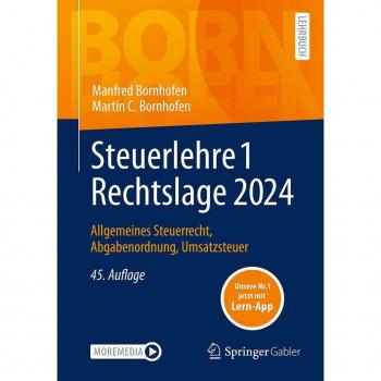 Steuerlehre 1 Rechtslage 2024: Allgemeines Steuerrecht, Abgabenordnung, Umsatzsteuer (Bornhofen Steuerlehre 1 LB)