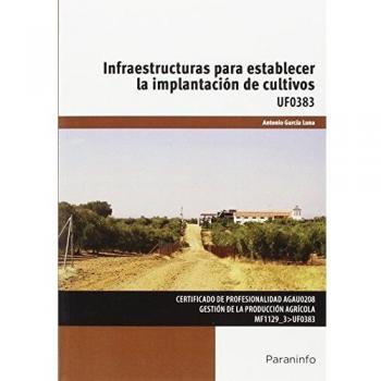 Infraestructuras para establecer la implantación de cultivos