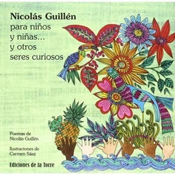 Nicolás guillén para niños y niñas y otros seres curiosos