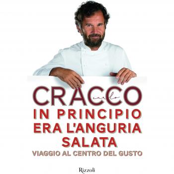 In principio era l'anguria salata. Viaggio al centro del gusto