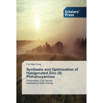 Synthesis and Optimization of Halogenated Zinc (II) Phthalocyanines