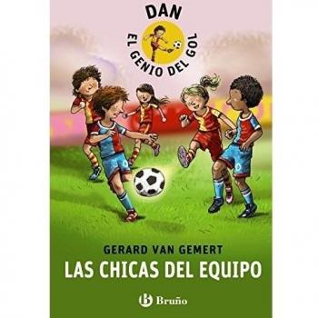 DAN, EL GENIO DEL GOL. Las chicas del equipo (Tapa dura).