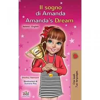 Amanda's Dream (Italian English Bilingual Book for Kids) (Italian English Bilingual Collection)