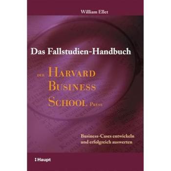 Das Fallstudien-Handbuch der Harvard Business School Press