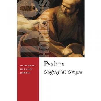 Psalms, by Geoffrey W. Grogan