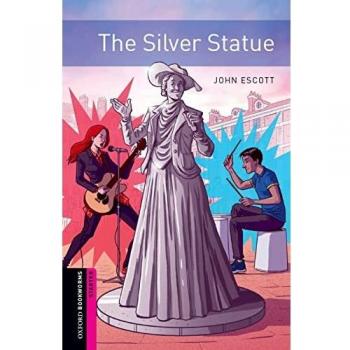 The silver statue. Oxford Bookworms Library. Level Starter. Con espansione online. Con File audio per