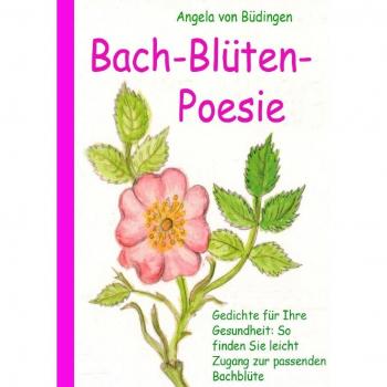 Bach-Blüten-Poesie
