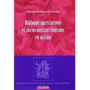 Diálogos apreciativos. El socioconstruccionismo en acción