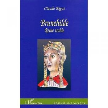 Brunehilde : reine trahie