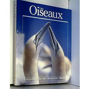 Les oiseaux (Encyclop.Animaux)