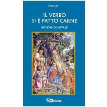 Il Verbo si è fatto carne. Novena di Natale