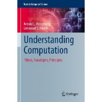 Understanding Computation : Pillars, Paradigms, Principles