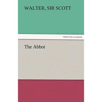 The Abbot (TREDITION CLASSICS)