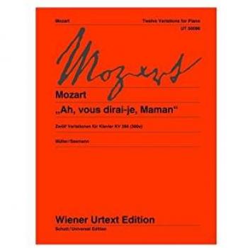 Ah, vous dirai-je, Maman: 12 Variationen für Klavier. Nach Autograph und Erstdruck. KV 265