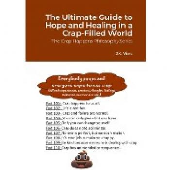 The Ultimate Guide to Hope and Healing in a Crap-Filled World