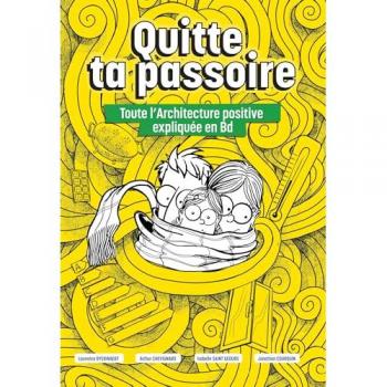 Quitte ta passoire Toute l'Architecture positive expliquée en BD: Habitat passif vers une autonomie énergétique durable
