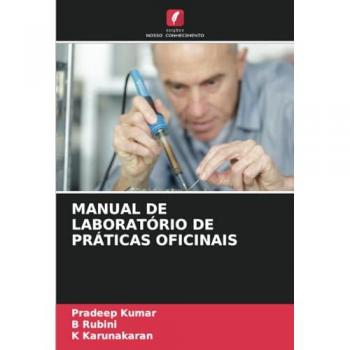 Kumar, Pradeep: MANUAL DE LABORATÓRIO DE PRÁTICAS OFICINAIS