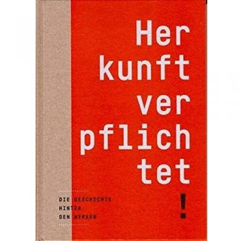 Herkunft verpflichtet: Die Geschichte hinter den Werken