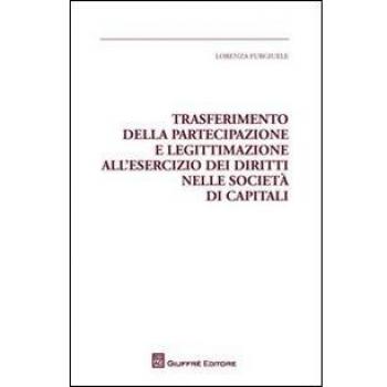 Trasferimento della partecipazione e legittimazione all'esercizio dei diritti nelle società di capitali