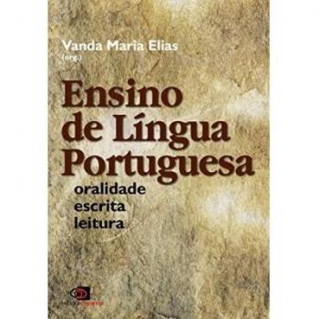 Ensino de língua portuguesa. Oralidade, escrita e leitura