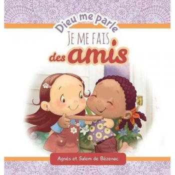 Dieu me parle d'amitié: Faire de nouveaux amis
