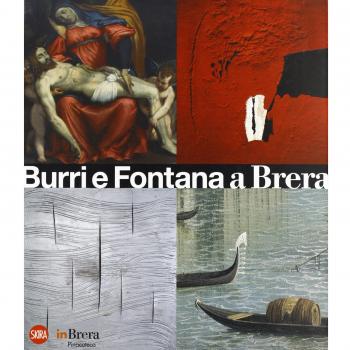 Burri, Fontana e la Pinacoteca di Brera. Materia e spazio