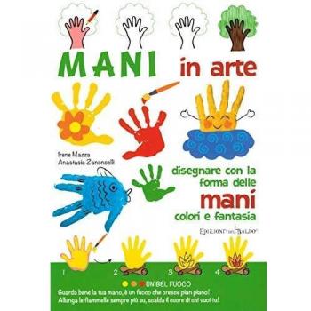 Mani in arte. Ediz. illustrata