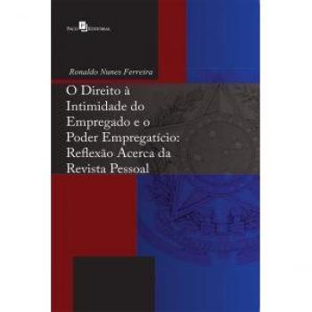 O direito à intimidade do empregado e o poder empregatício