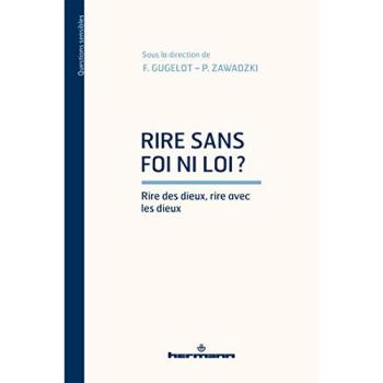 Rire sans foi ni loi ?