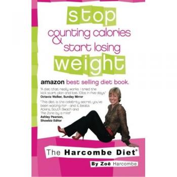 The Harcombe Diet: Stop Counting Calories & Start Losing Weight