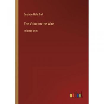 The Voice on the Wire: in large print