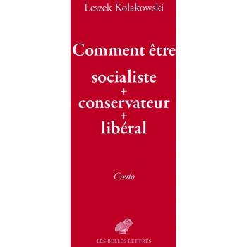 Comment être socialiste+conservateur+libéral
