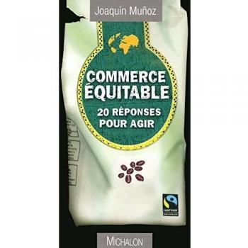 Commerce équitable 20 raisons pour agir