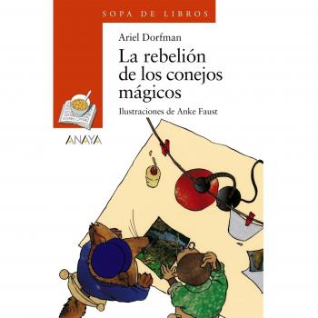 La rebelion de los conejos magicos/ The Rebelion of The Magical Rabbits