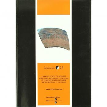 La production de sigillées africaines. Recherches d'histoire et d'archeologie en