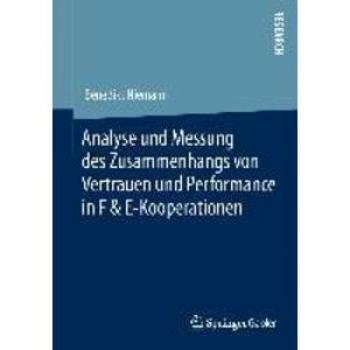 Analyse und Messung des Zusammenhangs von Vertrauen und Performance in F & E-Kooperationen