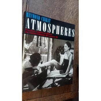 Atmospheres : Sourires, Soupirs Et Délires Du Cinéma Français Des Années 30